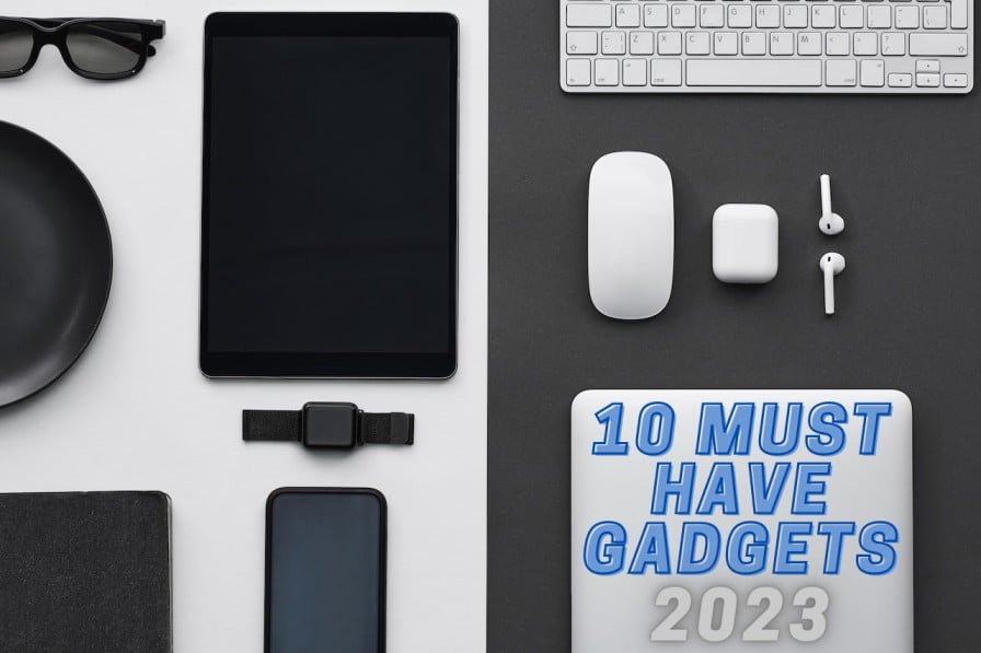 10 must-have-gadgets 2023