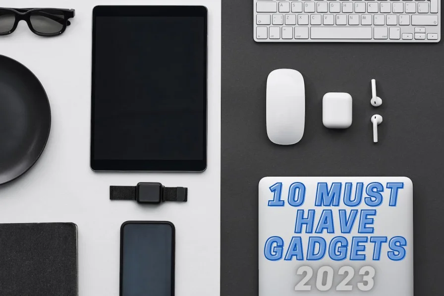 10 Must-have gadgets for 2023 - Worderpost